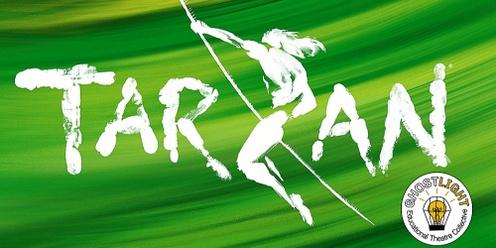 Tarzan (Cast A)- Saturday, July 16 2:00pm
