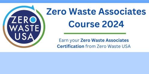 Zero Waste Associate Course 2024