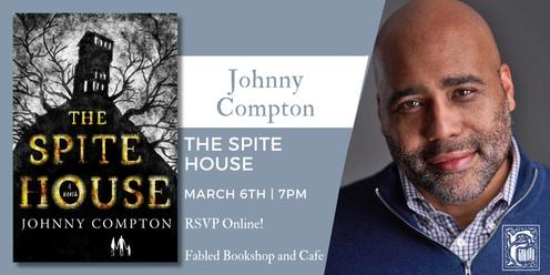 Johnny Compton Discusses The Spite House